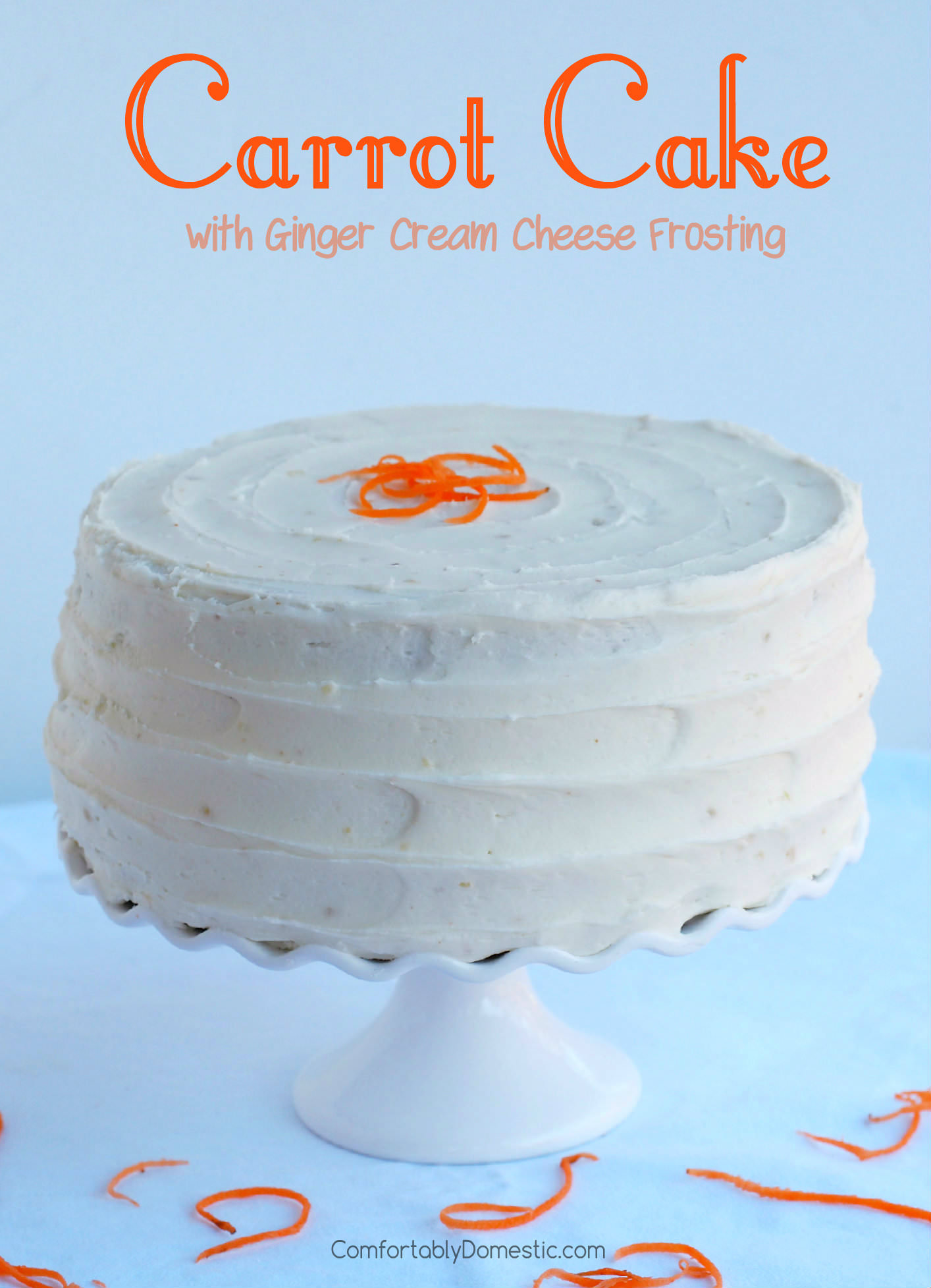 Carrot Cake with Ginger Cream Cheese Frosting | ComfortablyDomestic.com